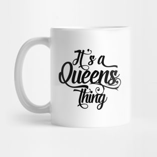 It's a Queens Thing Mug